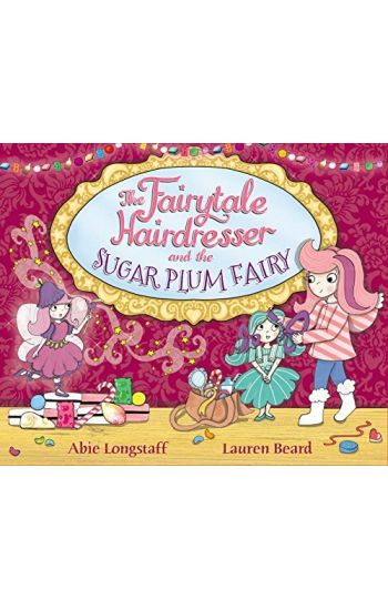 Fairytale Hairdresser and the Sugar Plum Fairy