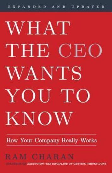 What the CEO Wants You To Know, Expanded and Updated