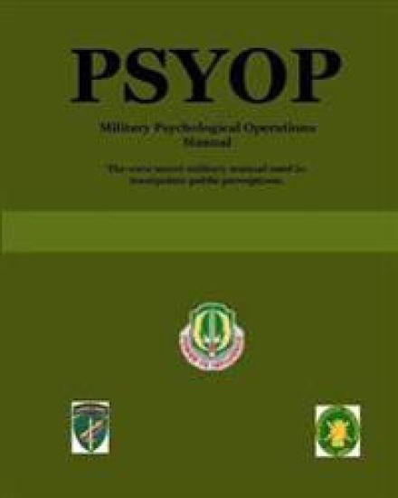 PSYOP - Military Psychological Operations Manual