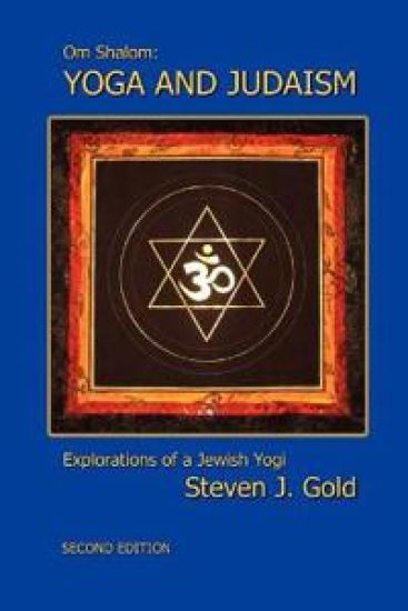 Yoga and Judaism, Second Edition – Steven J. Gold, kirjan kansikuva