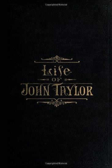 The Life of John Taylor