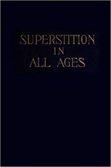 Superstition in all Ages