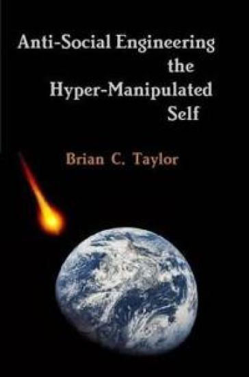 Anti-Social Engineering the Hyper-Manipulated Self