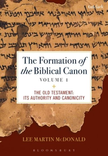 The Formation of the Biblical Canon: Volume 1
