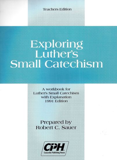 Exploring Luther's Small Catechism