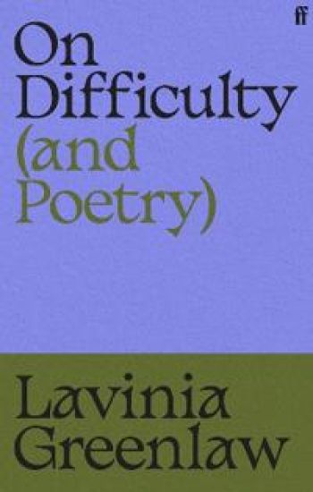 On Difficulty (and Poetry)