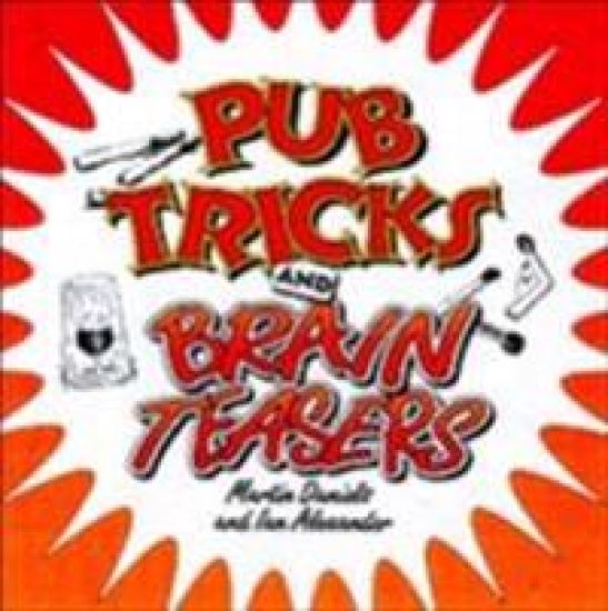 Pub Tricks and Brain Teasers
