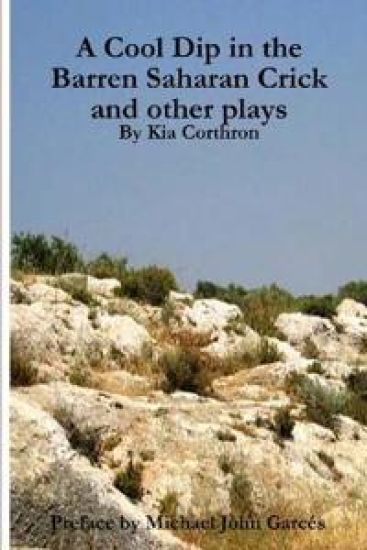 A Cool Dip in the Barren Saharan Crick and other plays