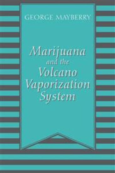Marijuana and the Volcano Vaporization System