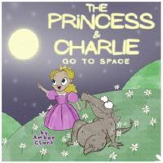The Princess and Charlie Go to Space