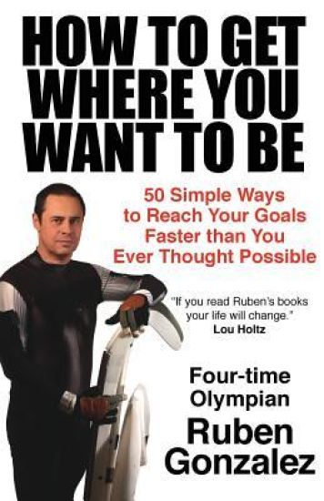 How to Get Where You Want to Be