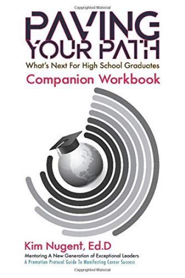 Paving Your Path What's Next for High School Graduates Companion Workbook