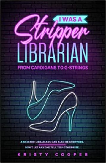 I Was a Stripper Librarian