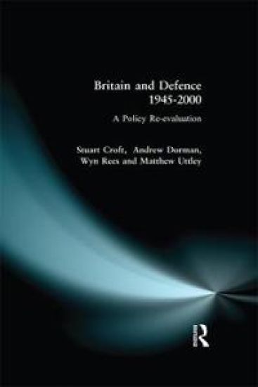 Britain and Defence 1945-2000