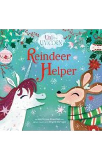 Uni The Unicorn: Reindeer Helper