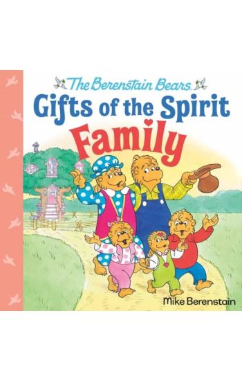 Family (Berenstain Bears Gifts of the Spirit)