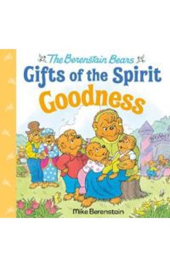 Goodness (Berenstain Bears Gifts of the Spirit)