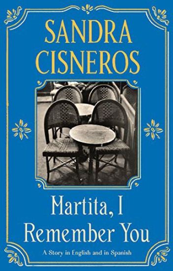 Martita, I Remember You/Martita, Te Recuerdo: A Story in English and Spanish – Sandra Cisneros, kirjan kansikuva