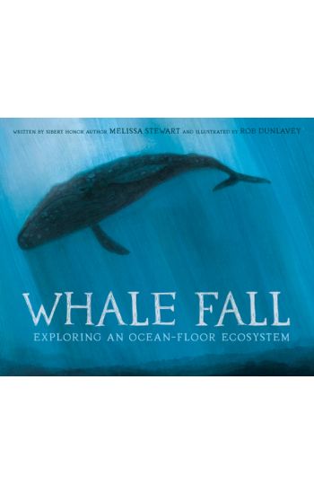 Whale Fall: Exploring an Ocean-Floor Ecosystem
