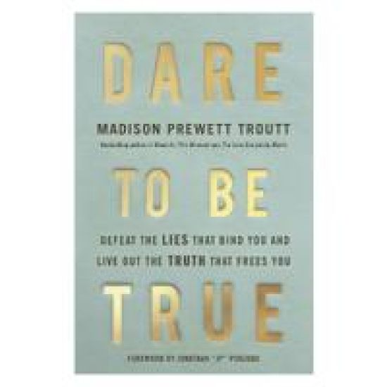 Dare to Be True