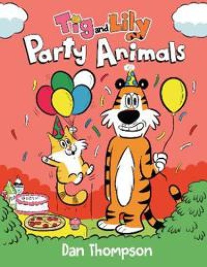 Party Animals (TIG and Lily Book 2): (A Graphic Novel)