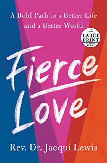 Fierce Love: A Bold Path to Ferocious Courage and Rule-Breaking Kindness That Can Heal the World
