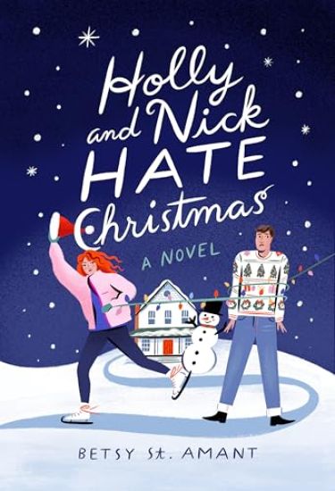Holly and Nick Hate Christmas – Betsy St. Amant, kirjan kansikuva