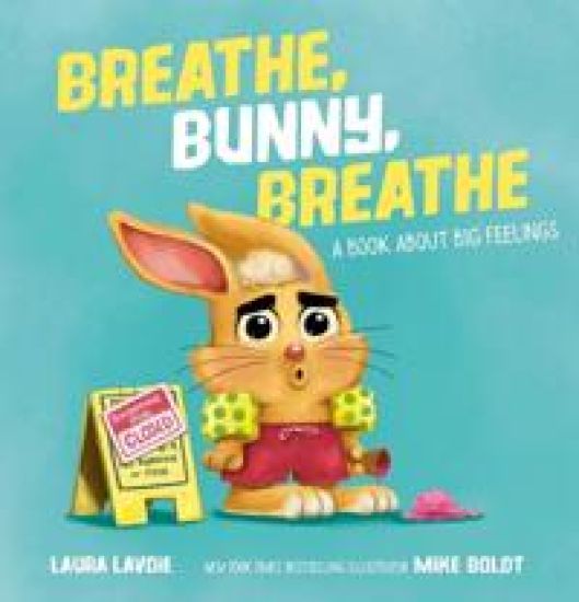 Breathe, Bunny, Breathe: A Book about Big Feelings