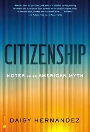 Notes on Citizenship: A New Exploration of Democracy, Familia, and Who We Are