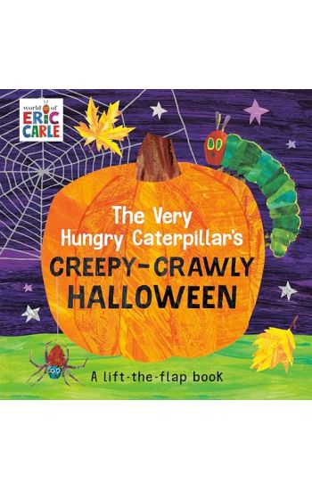 The Very Hungry Caterpillar's Creepy-Crawly Halloween: A Lift-The-Flap Book