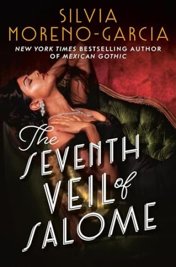 The Seventh Veil of Salome – Silvia Moreno-Garcia, kirjan kansikuva