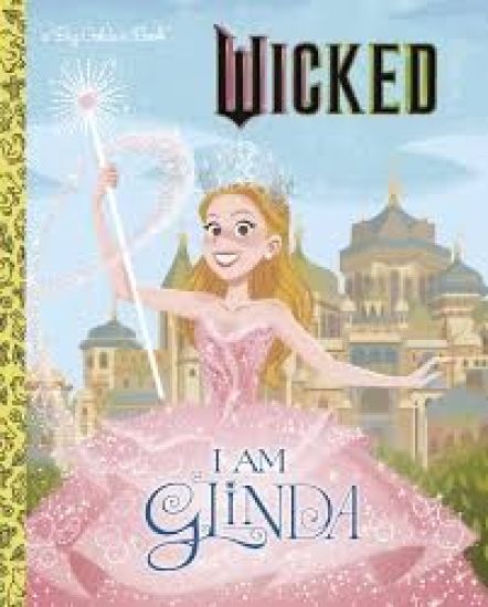 I Am Glinda (Universal Pictures Wicked)