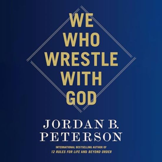 We Who Wrestle with God: Perceptions of the Divine