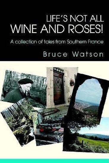Life's not all Wine and Roses!