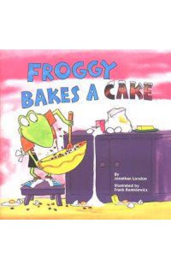 Froggy Bakes a Cake