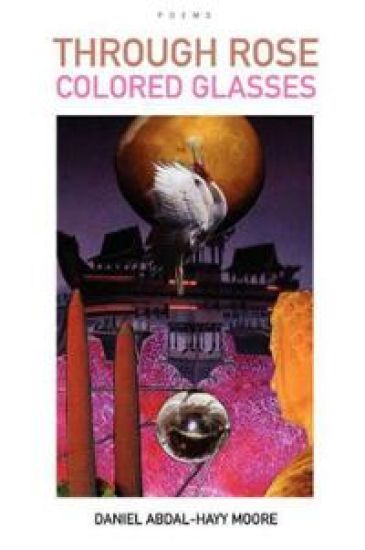 Through Rose Colored Glasses / Poems