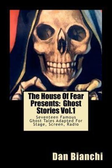 The House Of Fear Presents: Ghost Stories Vol.1: "Morella" by Edgar Allan Poe; "The Mezzotint" by M.R.James; "The Monkey's Paw" by J.J. Jacobs; "R