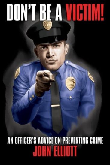 Don't Be a Victim!: An Officer's Advice on Preventing Crime