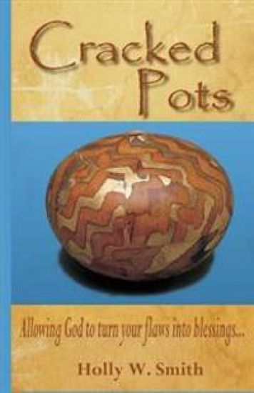 Cracked Pots: Allowing God to Turn Your Flaws Into Blessings