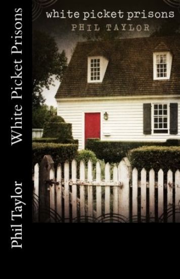 White Picket Prisons