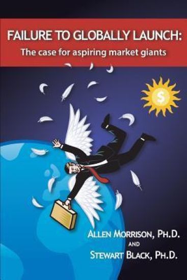 Failure to Globally Launch: The Case for Aspiring Market Giants