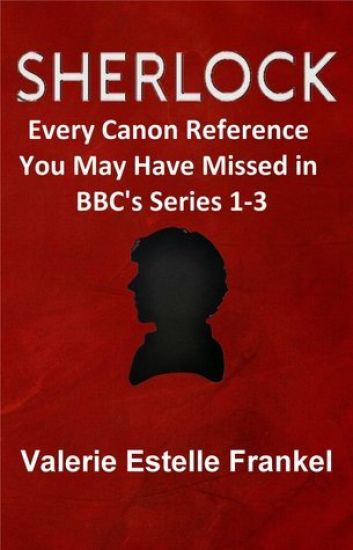 Sherlock: Every Canon Reference You May Have Missed in BBC's Series 1-3