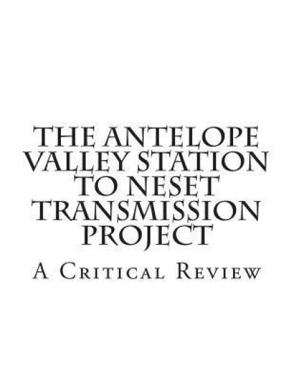 The Antelope Valley Station to Neset Transmission Project: A Critical Review
