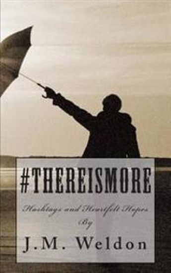 #Thereismore: Hashtags and Heartfelt Hopes