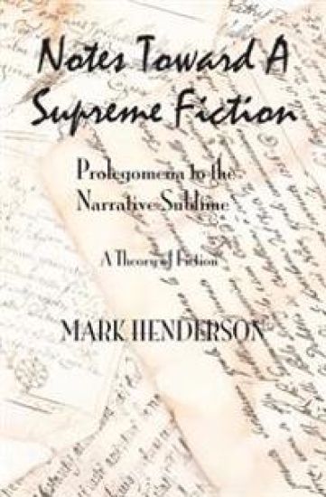 Notes Toward a Supreme Fiction: Prolegomena to the Narrative Sublime