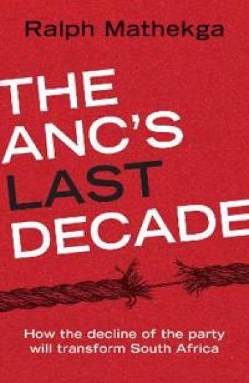 The ANC’s Last Decade