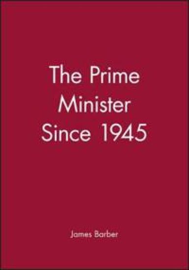 The Prime Minister Since 1945