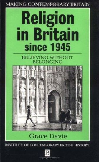 Religion in britain since 1945 - believing without belonging
