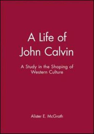A Life of John Calvin