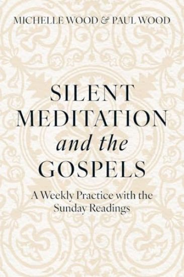 Silent Meditation and the Gospels